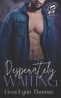 Desperately Waiting: a Renegades Novella B0C1J1MY6Q Book Cover