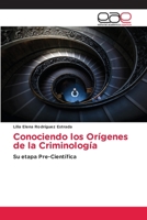 Conociendo los Or�genes de la Criminolog�a 6203876968 Book Cover