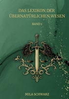 Das Lexikon der Übernatürlichen Wesen: Band 1 3695102543 Book Cover