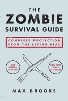 The Zombie Survival Guide: Complete Protection from the Living Dead 1400049628 Book Cover