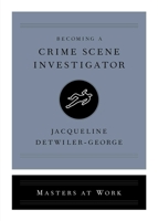 Becoming a Crime Scene Investigator 1668049716 Book Cover