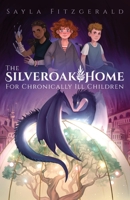 The Silver Oak Home for Chronically Ill Children (The Silver Oak Home Series) B0D1ZGHGJ8 Book Cover