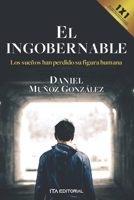 El ingobernable: Los sueños han perdido su figura humana B09SV1XWHV Book Cover