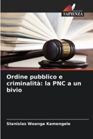 Ordine pubblico e criminalità: la PNC a un bivio (Italian Edition) 6630102304 Book Cover