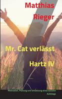 Mr. Cat Verl�sst Hartz IV 3748257678 Book Cover