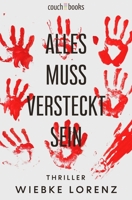 Alles muss versteckt sein: Thriller 3986830022 Book Cover