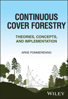 Continuous Cover Forestry: Theories, Concepts and Implementation 1119895308 Book Cover