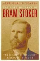 The Lost Journal of Bram Stoker: The Dublin Years 1953905188 Book Cover