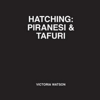 Hatching: Piranesi & Tafuri 0992876885 Book Cover