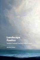 Landscape Poetics: Scottish Textual Practice 1928-Present 1474484212 Book Cover