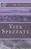 Vite Spezzate 1478337079 Book Cover