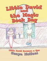 Little David and the Magic Book Bag: Little David Becomes a Man 1493168924 Book Cover