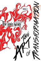 The Love Story Journal: The Art of Transformation 0997957255 Book Cover