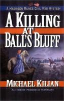 A Killing at Ball's Bluff: A Harrison Raines Civil War Mystery 0425178048 Book Cover