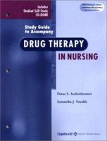 Study Guide to Accompany Drug Therapy in Nursing with CDROM 0781732700 Book Cover