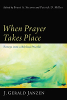 When Prayer Takes Place 1608993671 Book Cover