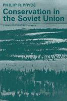 Conservation in the Soviet Union 0521103517 Book Cover