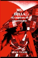 Ms. Della: The Church Hoe Of Chapel Gardens 1387751298 Book Cover