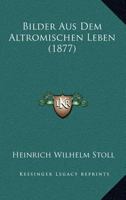 Bilder Aus Dem Altrömischen Leben 1168160367 Book Cover
