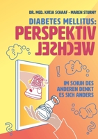 Diabetes mellitus: Perspektivwechsel: Im Schuh des anderen denkt es sich anders 3384759885 Book Cover