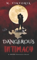 Dangerous Intimacy: An Interracial BWWM Dark Mafia Italian Billionaire Playboy Secret Baby Romance B0BLFYRCSR Book Cover