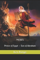 Moses: Prince of Egypt Son of Abraham 1733119477 Book Cover