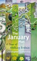 The January Man: A Year of Walking Britain 1784161241 Book Cover