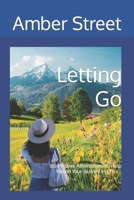 Letting Go: 185 Positive Affirmations to Help You on Your Journey in Life B0C5PP5F23 Book Cover