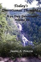 Today's Devotional Thoughts: A 90 Day Devotional, Volume III 147813903X Book Cover