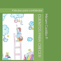 CUENTOS PARA CRECER: Fábulas para confabular (Spanish Edition) B0CN2DLR8T Book Cover