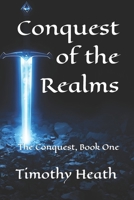 Conquest of the Realms 0989796604 Book Cover