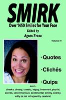 SMIRK: Over 1450 Smiles for Your Face 1420884441 Book Cover