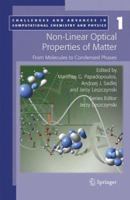Non-Linear Optical Properties of Matter: From molecules to condensed phases 1402048491 Book Cover