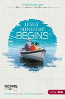 The Gospel Project for Kids: Jesus' Ministry Begins - Preschool Leader Guide - Topical Study: Jesus' Sermons and Healings 1430034823 Book Cover