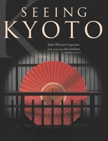 Seeing Kyoto 4770023383 Book Cover