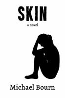 Skin : A Novel 0990816087 Book Cover