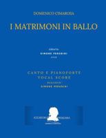 Cimarosa: I matrimoni in ballo: (Canto e pianoforte - Vocal Score) (Edizione Critica Delle Opere Di Domenico Cimarosa) 1797616250 Book Cover