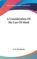 A Consideration Of The Law Of Mind 1425317731 Book Cover