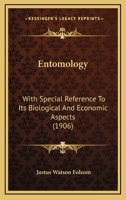 Entomology: With Special Reference to Its Biological and Economic Aspects - Primary Source Edition 1019000554 Book Cover