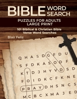 Bible Word Search Puzzles for Adults Large Print: 101 Biblical & Christian Bible Verse Word Searches B08W2NPZ3Q Book Cover