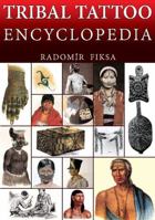 Tribal Tattoo Encyclopedia 8087525787 Book Cover
