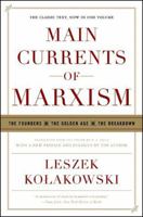 Main Currents of Marxism: The Founders, The Golden Age, The Breakdown 0393329437 Book Cover
