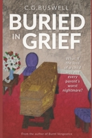 Buried in Grief 109650216X Book Cover