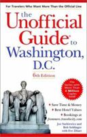 The Unofficial Guide to Washington D.C. (Unofficial Guide to Washington, D.C., 6th ed) 0764562495 Book Cover