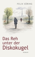 Das Reh unter der Diskokugel (German Edition) 3695750979 Book Cover