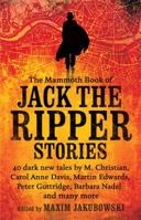 The Mammoth Book of Jack the Ripper Stories 0762458143 Book Cover