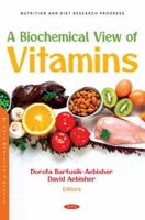 A Biochemical View of Vitamins 1685074944 Book Cover