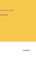 Die Schweiz 3382005352 Book Cover
