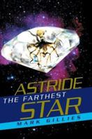 Astride The Farthest Star 0595288596 Book Cover
