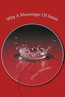 Why A Messenger Of Satan: ...who or what can separate us from the love of Christ? 1499247850 Book Cover